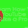 Learn-To-YouTube-Like-A-Pro